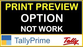 PRINT PREVIEW OPTION NOT WORK IN TALLY PRIME | TALLY PRINT ERROR IN TDL IN TALLY PRIME