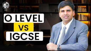 What is the difference between O Level, GCSE & IGCSE?