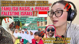 ORANG AMERIKA KAGET KETEMU ANAK-ANAK PINTAR BAHASA ENGLISH & TAHU ISU RASIS/PALESTIN⁉️MASJID JAKARTA