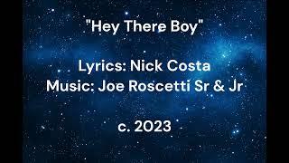 Hey There Boy by Costa and Roscetti c2023