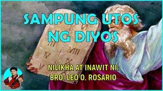 ANG SAMPUNG UTOS NG DIYOS -   Bro Leo Rosario