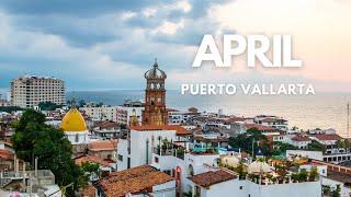 Traveling in April To Puerto Vallarta 2022 - WATCH THIS!