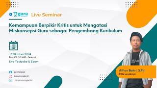 Kemampuan Berpikir Kritis untuk Mengatasi Miskonsepsi Guru sebagai Pengembang Kurikulum