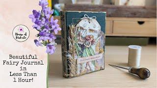 How To Make A Beautiful Mini Fairy Journal in Less Than 1 Hour (ish) ~ Junk Journal Tutorial