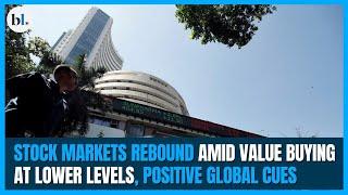 Stock markets rebound amid value buying at lower levels, positive global cues