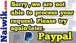 Fix | Sorry we are not able to process your request. Please try again later ||  Paypal