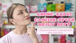 ANONG DAPAT GAMITIN PAGKATAPOS MAG REJUVENATING SET?