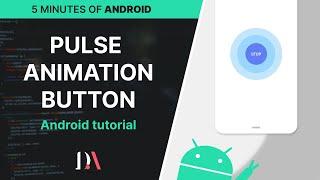 Android Create a pulse animation button - Android tutorial