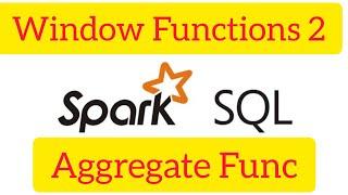 Spark SQL for Data Engineering 24 : Spark Sql window aggregate functions #sum #sparksql #sqlwindow