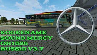 SHARE KODENAME SOUND MERCY OH1526 BUSSID V3.7 | BUS SIMULATOR INDONESIA