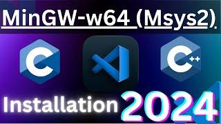 How to install MinGW w64 on Windows 10/11 [2024 Update] MinGW MSYS2 Compiler | C & C++ Programming