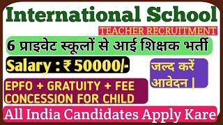 International School Teacher Recruitment 2025 | IB SCHOOL TEACHER VACANCY 2025 | EPF GRATUITY