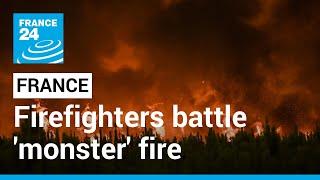 Gironde region: France battles huge wildfires • FRANCE 24 English