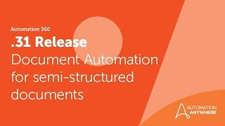 Automation 360 Release .31 | Document Automation for semi-structured documents like invoices