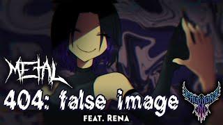 404:虚像 (404: False Image) (feat. Rena) 【Intense Symphonic Metal Cover】