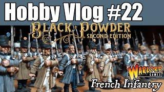 Hobby Vlog #22 Napoleonic Black Powder French Line Infantry painted and a upcoming game.