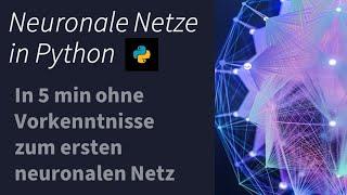 In 5min zum ersten neuronalen Netz in Python - Tutorial