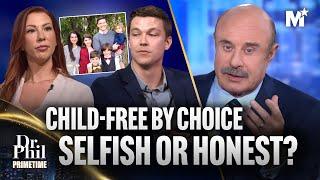 Dr. Phil: Is Having Children a Social Responsibility or a Personal Choice? | Dr. Phil Primetime