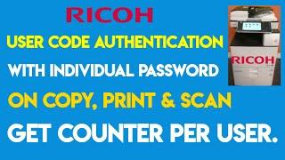 Ricoh User code Authentication,  how to know, who did how many copy, print and scan?