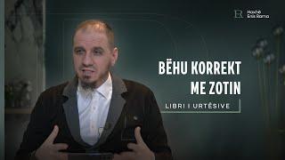 Libri i urtësive | 05. Bëhu korrekt me Zotin - Enis Rama