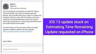 ios 14 update stuck on estimating time remaining and update requested on iphone