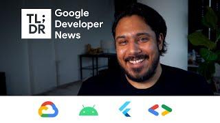 New Google Play Console, Google Nest Device Access Console, Flutter Windows Alpha, and more!