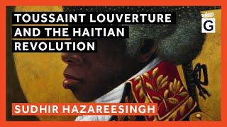 Toussaint Louverture and the Haitian Revolution