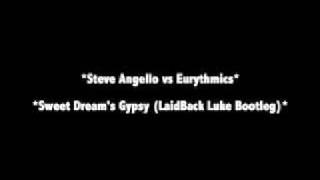 Steve Angello vs Eurythmics - Sweet Dream's Gypsy (Laidback