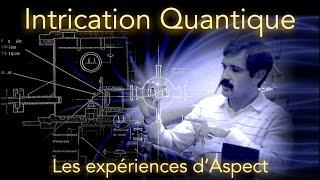 Intrication Quantique (3/4) : Les expériences d'Aspect