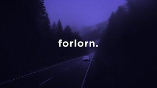 forlorn.