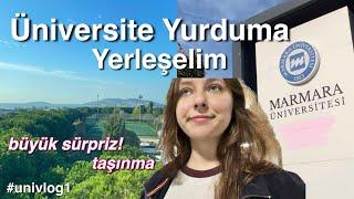 Benimle Üniversite Yurduma Yerleşin | Marmara Yurt | VLOG  | univlog1