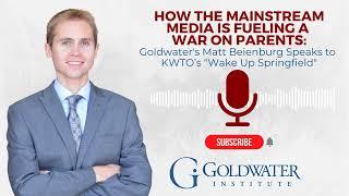 Matt Beienburg Reveals to "Wake Up Springfield" How the Mainstream Media Is Fueling a War on Parents