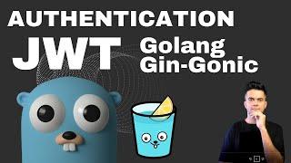 GO JWT Authentication with Gin Gonic  - complete series in single video