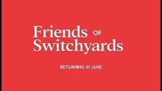 Friends of Switchyards is BACK