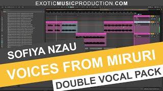 Sofiya Nzau Voices From Miruri Bundle 01 - Authentic Tribal Vocal Loops and Samples for Afro House