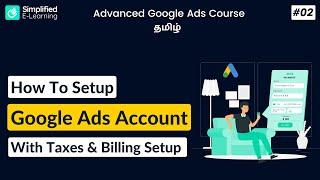 How To Setup Google Ads Account in Tamil | Google Ads Course in Tamil | #02