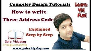 Three address code in compiler design Explained Step by Step