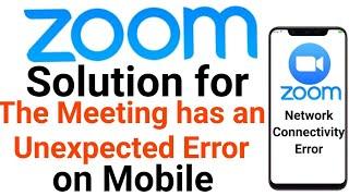 Solution for The Meeting has an unexpected Error on Zoom App During Join Meeting