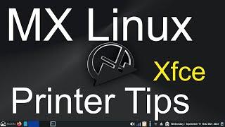 MX Linux - Xfce - Printer Tips.