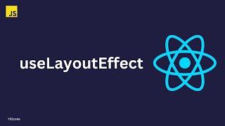 useLayoutEffect basic tutorial for beginners | useEffect vs useLayoutEffect | Reactjs