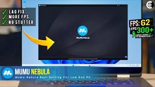 MuMu Nebula Lag Fix - Best Settings For Low End PC 2024