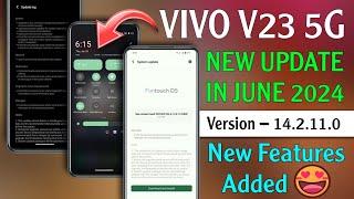 Vivo V23 5G New Update in June 2024 | Vivo V23 14.2.11.0 Update Review | Vivo V23 Battery Problem