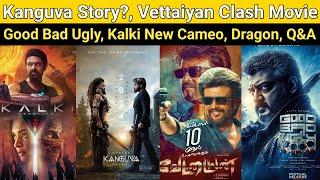 Kanguva Story? | Vettaiyan Clash Movie, Coolie, Good Bad Ugly, Kalki New Cameo, Dragon