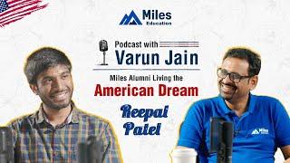 Miles Alumni Living Their American Dream | Podcast ft. Reepal Patel