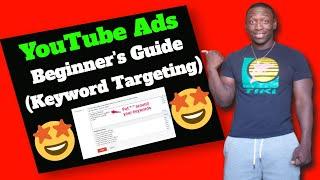 YouTube Ads Keyword Targeting - The Easiest Way To Find Your Target Audience Online