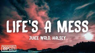 Juice WRLD ft. Halsey - Life's A Mess (Lyrics)