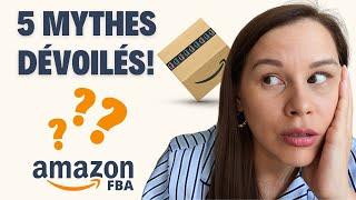 5 Mythes sur la Vente sur Amazon Révélés!