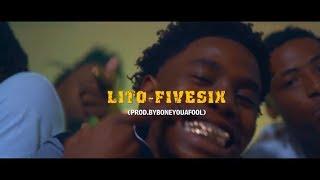 Lito - Fivesix ( Prod.By Boneyouafool)