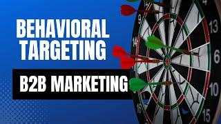 Behavioral Targeting In B2B Marketing