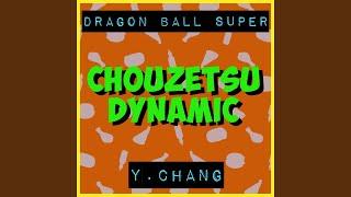 Chouzetsu Dynamic! (From "Dragon Ball Super")